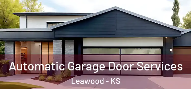  Automatic Garage Door Services Leawood - KS
