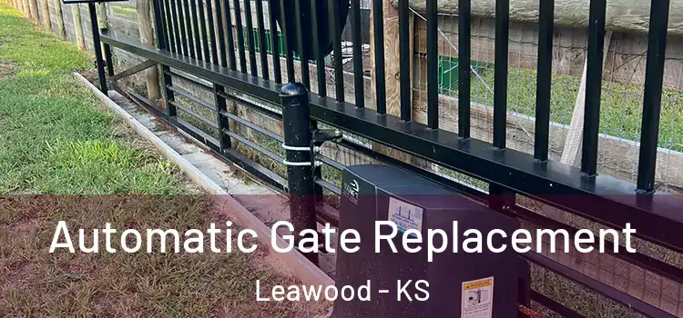Automatic Gate Replacement Leawood - KS
