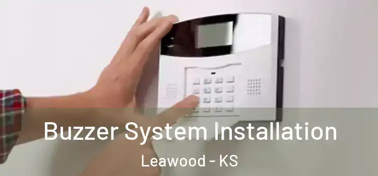 Buzzer System Installation Leawood - KS