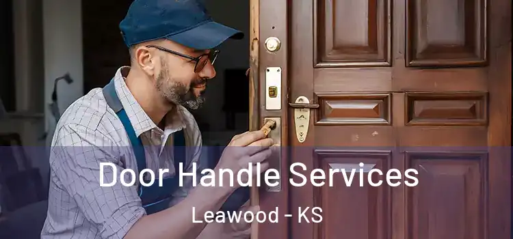 Door Handle Services Leawood - KS