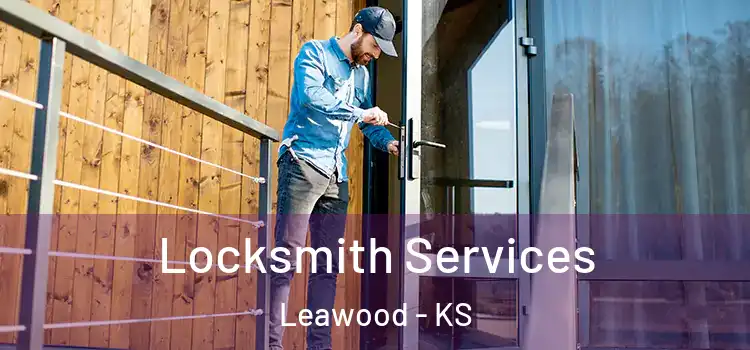 Locksmith Services Leawood - KS
