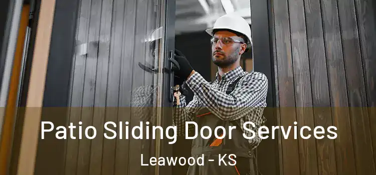 Patio Sliding Door Services Leawood - KS