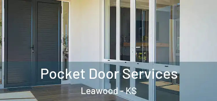 Pocket Door Services Leawood - KS