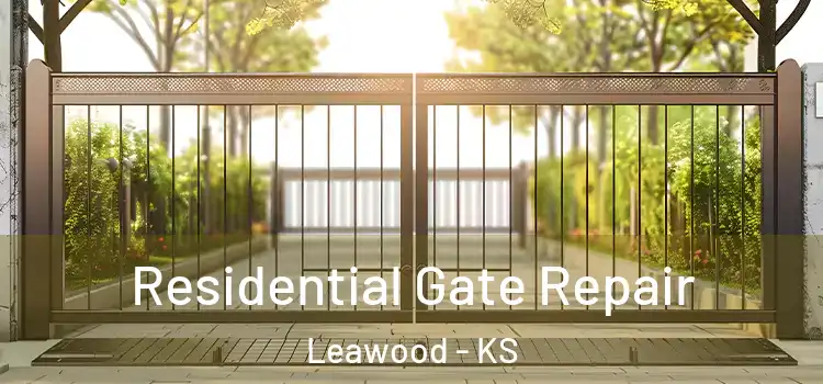 Residential Gate Repair Leawood - KS