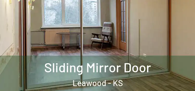  Sliding Mirror Door Leawood - KS