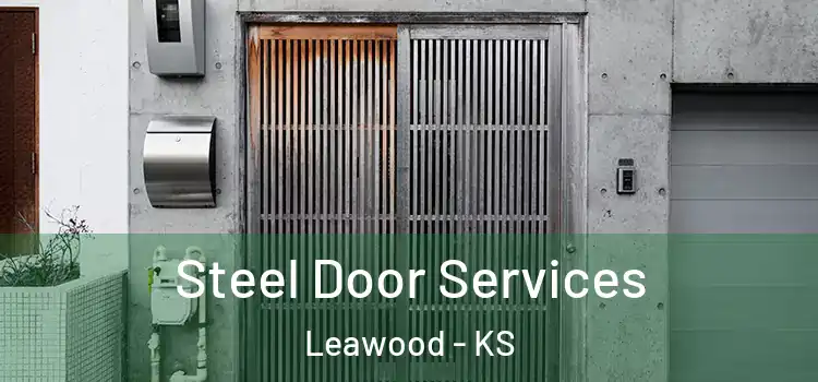 Steel Door Services Leawood - KS